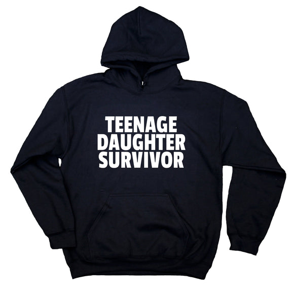 Mom Dad Hoodie Teenage Daughter Survivor Parents Gift Sweatshirt