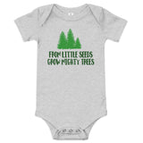 From Little Trees Grow Mighty Trees Baby Onesie