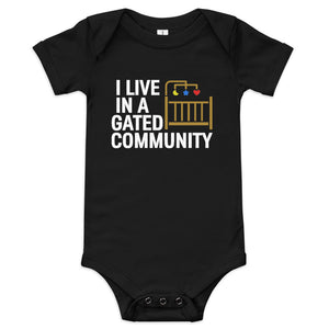 I Live In A Gated Community Baby Onesie
