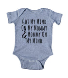 Got My Mind On My Mommy And Mommy On My Mind Bodysuit Funny Cute Newborn Gift Girl Boy Baby Shower Infant Clothing