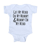 Got My Mind On My Mommy And Mommy On My Mind Onesie Cute Girl Boy Clothing