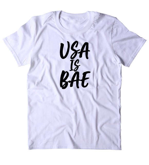 USA Is Bae Shirt American Patriotic Pride Freedom Merica Tumblr T-shirt