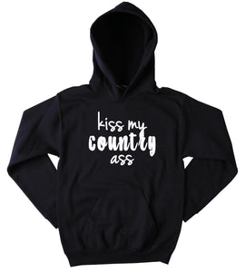 Funny Kiss My Country As Sweatshirt Southern Country Merica Cowboy Western Tumblr Hoodie