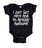 I Just Got Here And I'm Already Awesome Baby Bodysuit Funny Cute Newborn Infant Gift Girl Boy Baby Shower Clothing