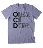 Obsessive Cat Disorder Shirt Funny Cat Animal Lover Kitten Owner Clothing Tumblr T-shirt