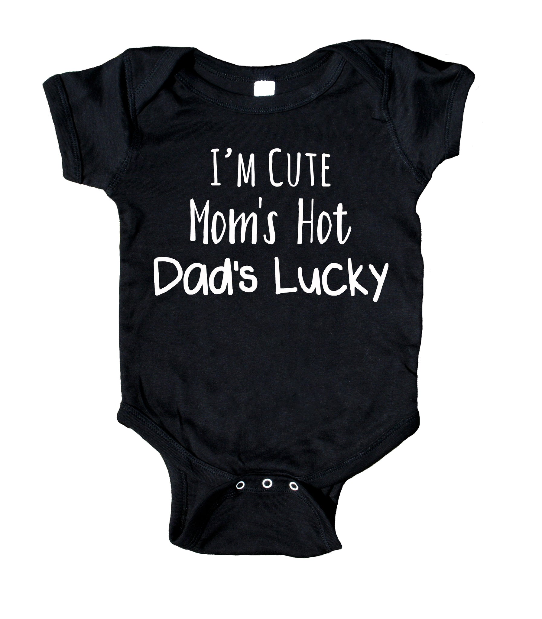I'm Cute Mom's Hot Dad's Lucky Baby Bodysuit Funny Cute Newborn Infant –  Sunray Clothing