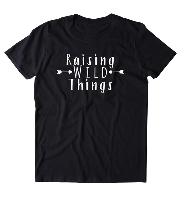 Raising Wild Things Shirt Funny Parent Dad Mom Gift T-shirt