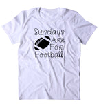 Sundays Are For Football Shirt Fall Sports Game Day Mom Wife T-shirt