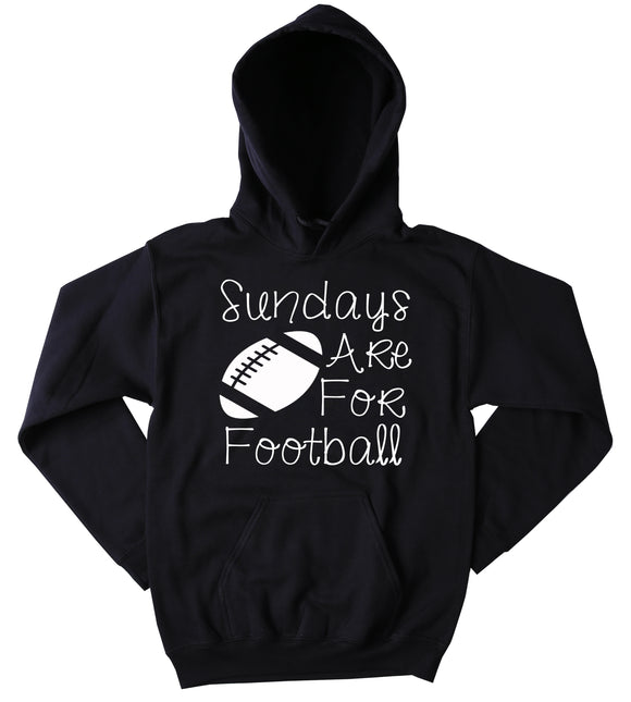 Sundays Are For Football Hoodie Fall Autumn Game Day Wife Mom Sweatshirt