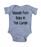 Nobody Puts Baby In The Corner Baby Bodysuit Funny Cute Trouble Newborn Infant Girl Boy Baby Shower Gift Clothing