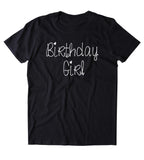 Birthday Girl Shirt Party Outfit Birthday Party Present Gift T-shirt