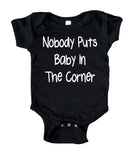 Nobody Puts Baby In The Corner Baby Bodysuit Funny Cute Trouble Newborn Infant Girl Boy Baby Shower Gift Clothing