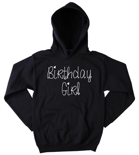 Birthday Girl Sweatshirt Birthday Present Gift Party Outfit Hoodie
