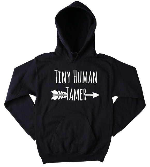 Tiny Human Tamer Hoodie Funny Mom Dad Parent Mommy Family Wife Gift Sweatshirt