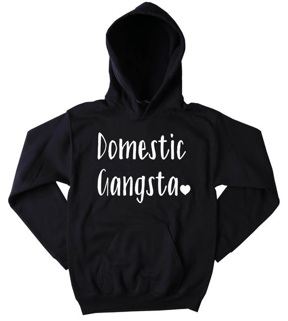 Domestic Gangsta Hoodie Funny Mom Wife Stay At Home Mom Family Gift Sweatshirt