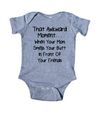 That Awkward Moment... Baby Bodysuit Funny Cute Awesome Newborn Infant Girl Boy Baby Shower Gift Clothing