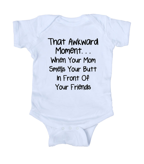 That Awkward Moment... Baby Bodysuit Funny Cute Awesome Newborn Infant Girl Boy Baby Shower Gift Clothing