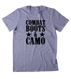 Combat Boots & Camo Shirt America Proud Army Military Troops T-shirt