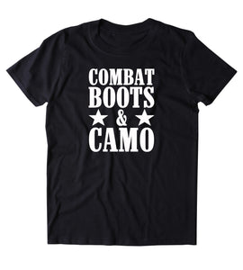 Combat Boots & Camo Shirt America Proud Army Military Troops T-shirt