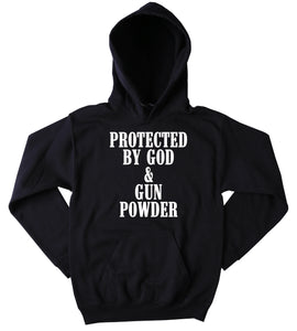 Funny Gun Sweatshirt Protected By God & Gun Powder Slogan Southern Country Merica Gun Rights Redneck Hoodie