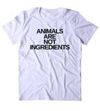 Animals Are Not Ingredients Shirt Animal Right Activist Vegan Vegetarian Plant Eater T-shirt