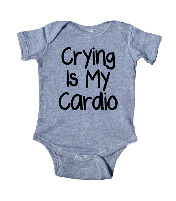 Crying Is My Cardio Baby Boy Girl Onesie Gray