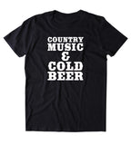 Country Music & Cold Beer Shirt Country Southern Party Redneck Merica T-shirt