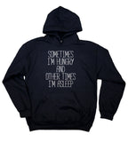 Funny Sleeping Hoodie Sometimes I'm Hungry And Other Times I'm Asleep Statement Clothing Pizza Eating Sleepy Sweatshirt