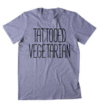 Tattooed Vegetarian Shirt Punk Vegetarianism Plant Eater Animal Rights Activist Clothing Tumblr T-shirt