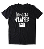 Ganagsta Wrapper Shirt Funny Christmas Santa Clause Xmas Holiday Season Gift T-shirt