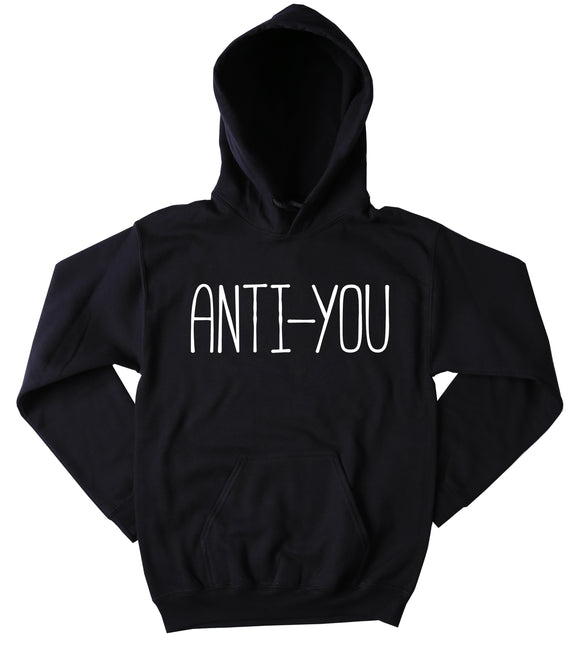 Introvert Sweatshirt Anti-You Funny Sarcastic Clothing Anti Social Sarcasm Tumblr Hoodie