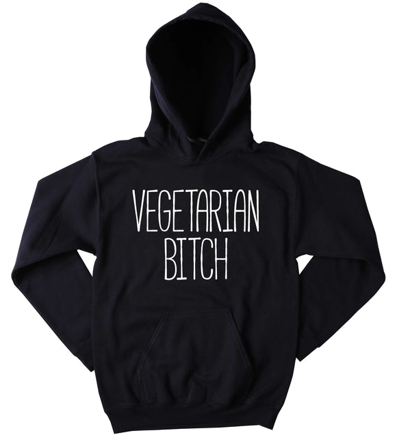 Vegetarian Hoodie Vegetarian Btch Slogan Vegetarianism Animal Activist Tumblr Sweatshirt