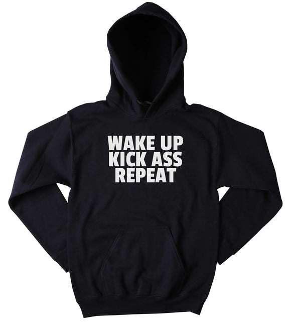 Morning Sweatshirt Wake Up Kick As Repeat Slogan Work Out Gym Tumblr Hoodie