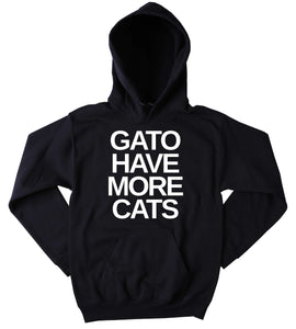 Funny Cat Sweatshirt Gato Have More Cats Sweatshirt Kitten Lover Tumblr Jumper