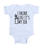 I Drink Like It's My Job Baby Bodysuit Funny Newborn Infant Girl Boy Gift Clothing