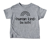Human Kind Be Both Toddler Shirt Inspirational Kid's Tee