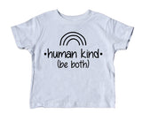 Human Kind Be Both Toddler Shirt Inspirational Kid's Tee