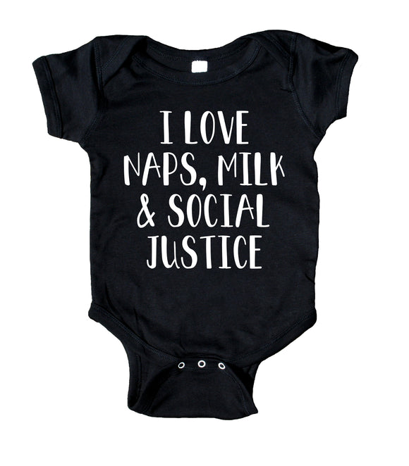 I Love Naps Milk And Social Justice Baby Onesie Feminist Protest Girl Boy