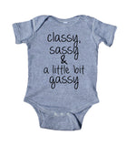 Classy, Sassy, And A Little Bit Gassy, Baby Girl Onesie Grey