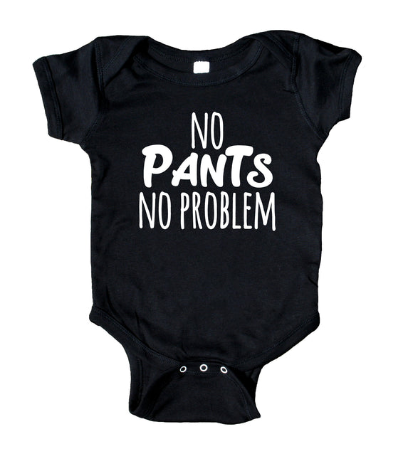 No Pants No Problem Baby Bodysuit Funny Newborn Girl Boy Gift Clothing