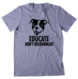 Pit Bull Discrimination Tee Pit Bull Shirt Dog Activist Puppy Mom Owner T-shirt