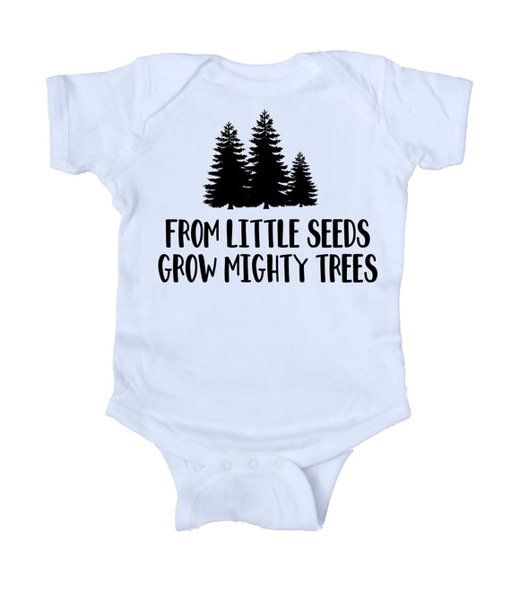 From Little Seeds Come Mighty Trees Baby Onesie