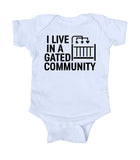 I Live In A Gated Community Baby Funny Boy Girl Onesie