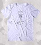 Peace Love And Mascara Shirt Girly Make Up Hippie Bohemian Boho Clothing Tumblr T-shirt