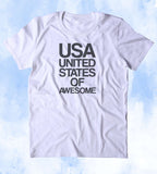 USA United States Of Awesome Shirt American Patriotic Pride Freedom Merica Tumblr T-shirt