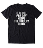A Blunt Per Day Keeps The Misery Away Shirt Weed Stoner Marijuana Smoker Blazing Mary Jane 420 Pot T-shirt
