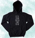 Funny Be The Person Your Dog Thinks You Are Sweatshirt Funny Inspirational Puppy Lover Pet Owner Hoodie