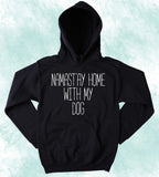 Anti Social Puppy Sweatshirt Namast'ay Home With My Dog Statement Dog Mom Pet Owner Hoodie