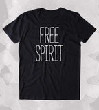 Free Spirit Shirt Hippie Bohemian Boho Soul Yoga Traveler T-shirt