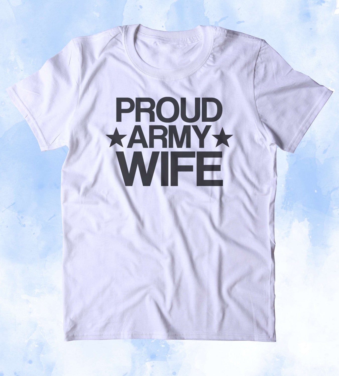 Proud Army Wife Shirt Deployed Military Troops Tumblr T-shirt – Sunray ...